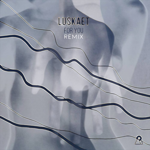 Wolf Wrams - 3 - Luskaet – For You (Remix)