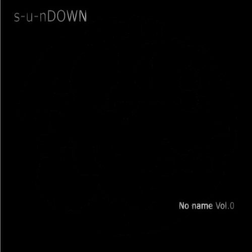 s-u-nDOWN – No name Vol.0